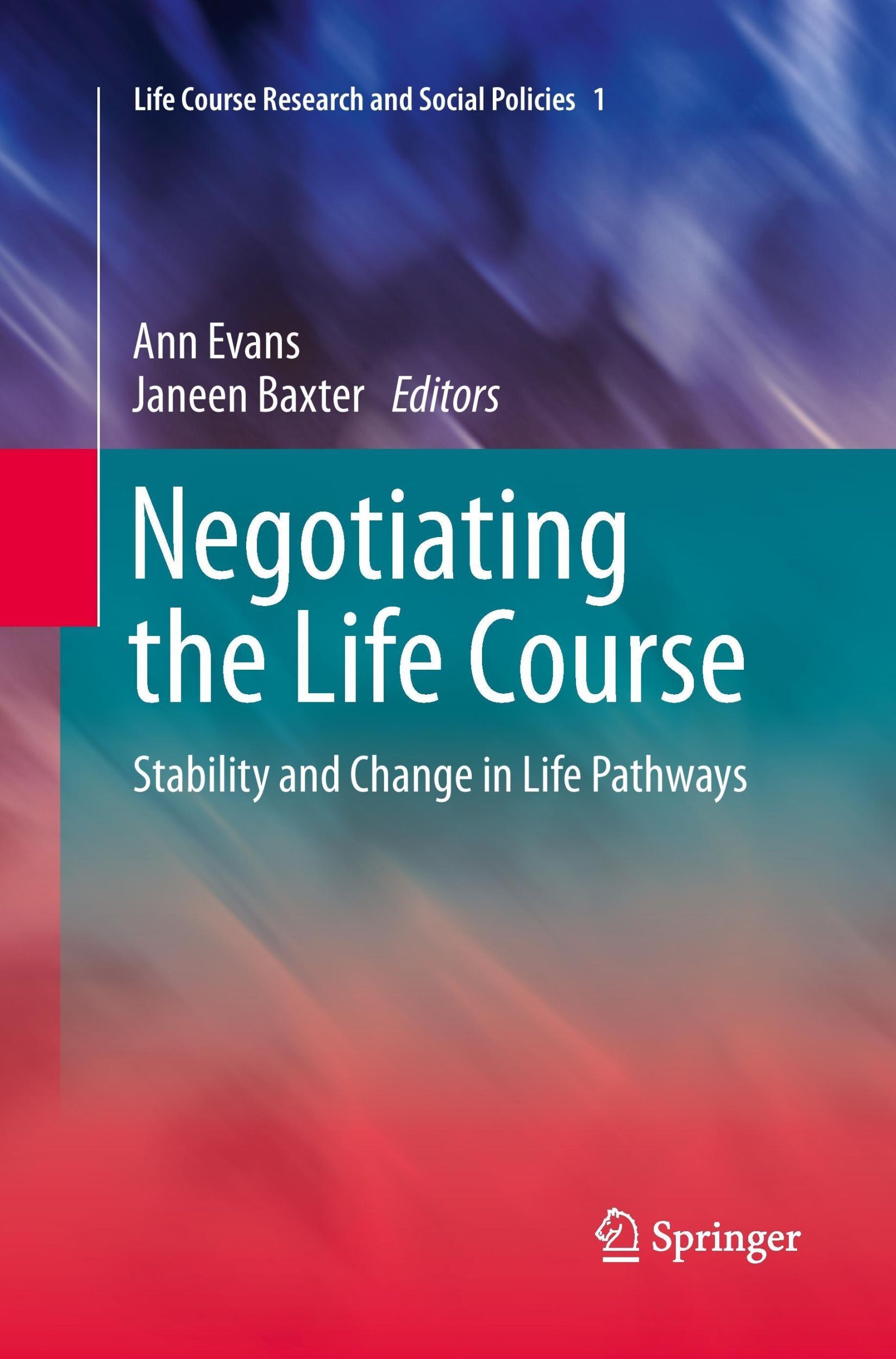 Negotiating The Life Course Stability And Change In Life Pathways