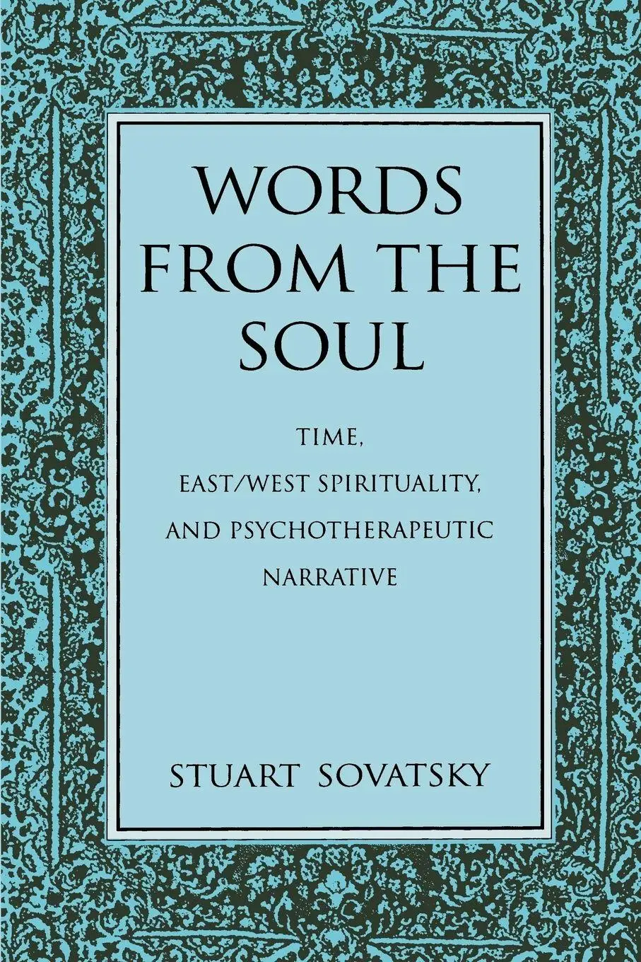 Words From The Soul Stuart Sovatsky Taschenbuch Kartoniert / Broschiert Englisch-image
