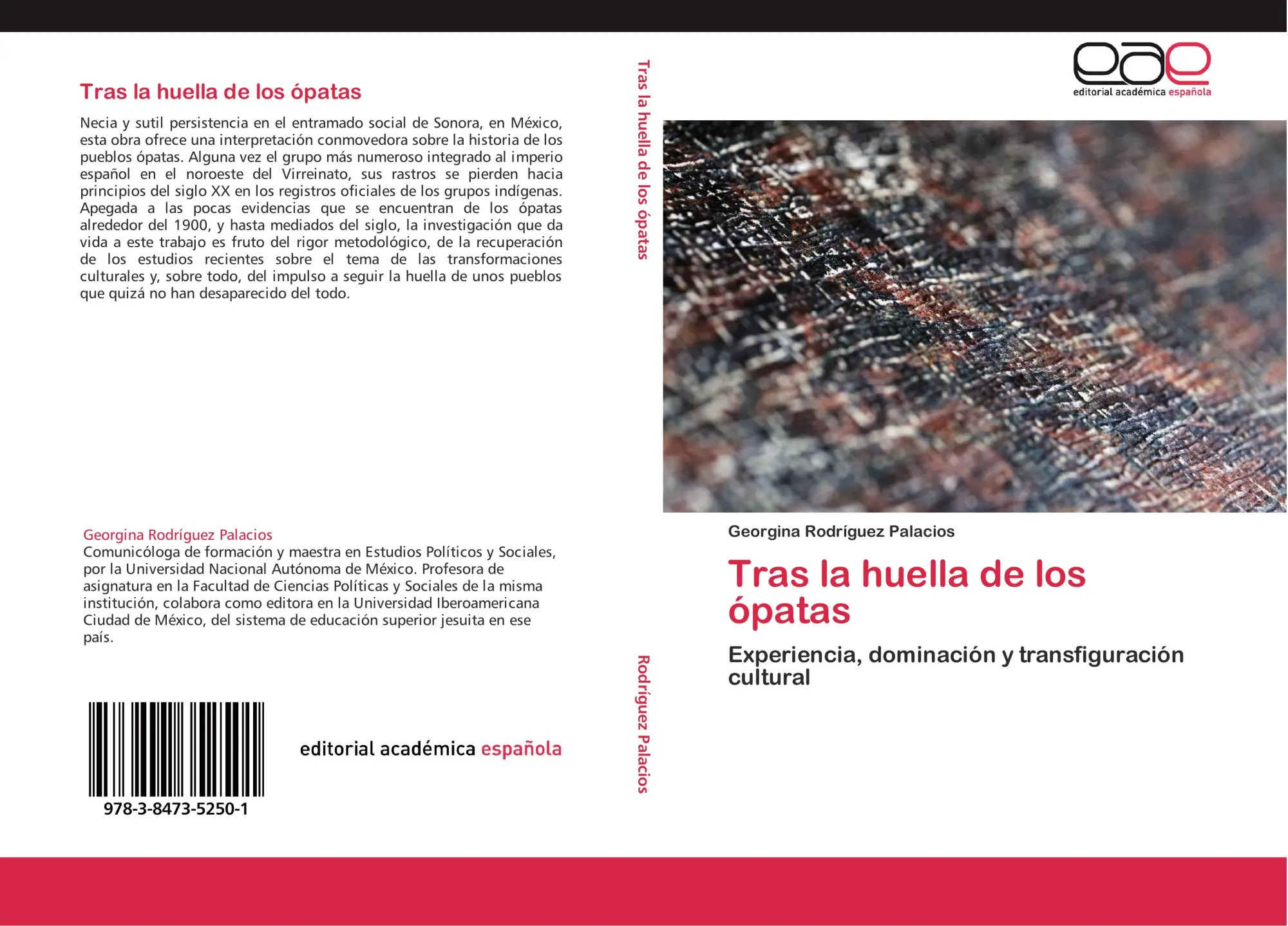 Tras la huella de los ópatas / Experiencia, dominación y transfiguración cultural - Rodríguez Palacios, Georgina