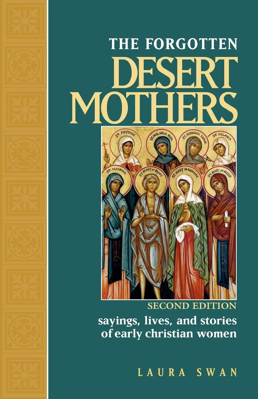 Forgotten Desert Mothers Sayings, Lives, And Stories Of Early Christian Women-image