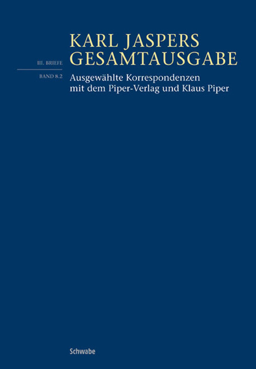 Ausgewählte Korrespondenzen Mit Dem Piper-verlag Und Klaus Piper Karl