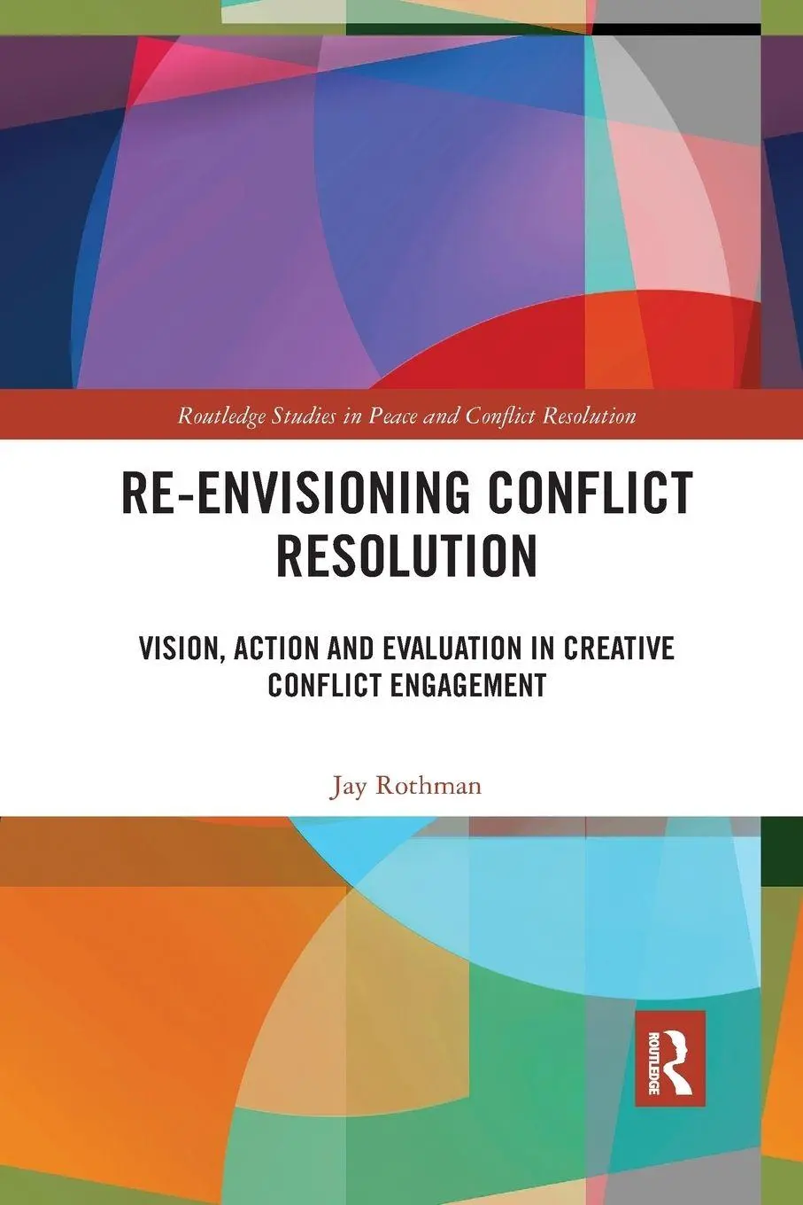 Re-Envisioning Conflict Resolution Jay Rothman Taschenbuch Englisch 2019-image