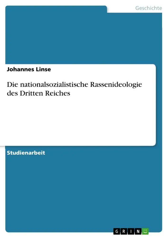 Die nationalsozialistische Rassenideologie des Dritten Reiches - Linse, Johannes