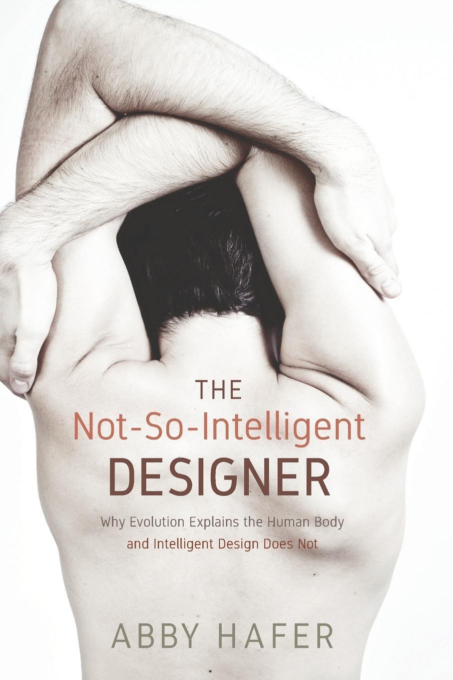 The Not-so-intelligent Designer Abby Hafer Taschenbuch Paperback