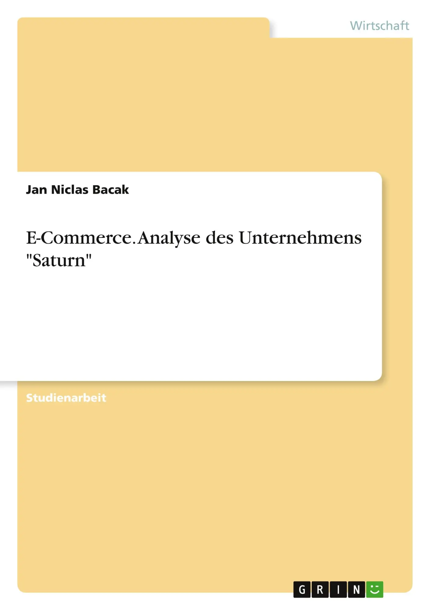 E-Commerce. Analyse Des Unternehmens Saturn Jan Niclas Bacak Taschenbuch 32 S.-image