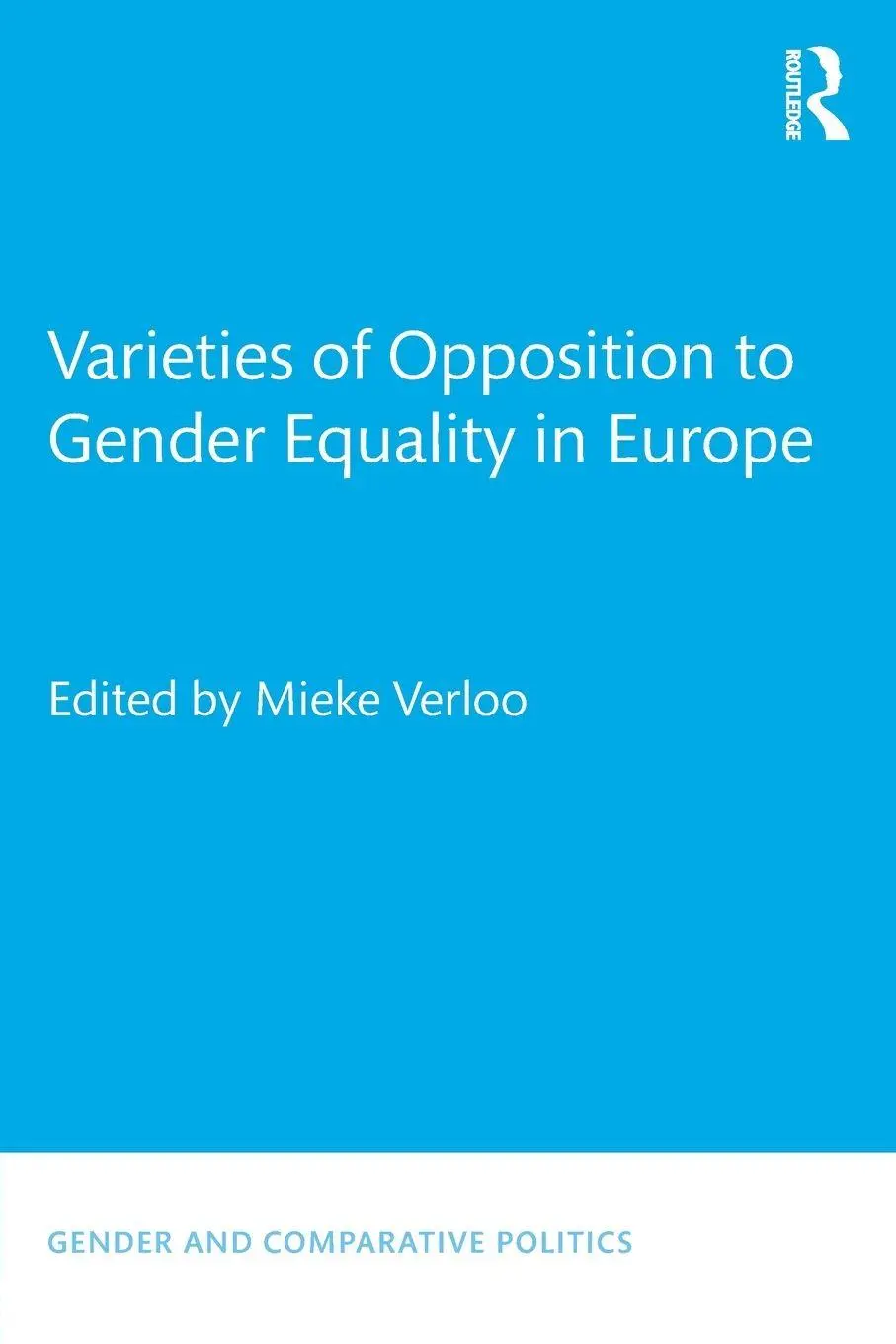 Varieties Of Opposition To Gender Equality In Europe Mieke Verloo Taschenbuch-image
