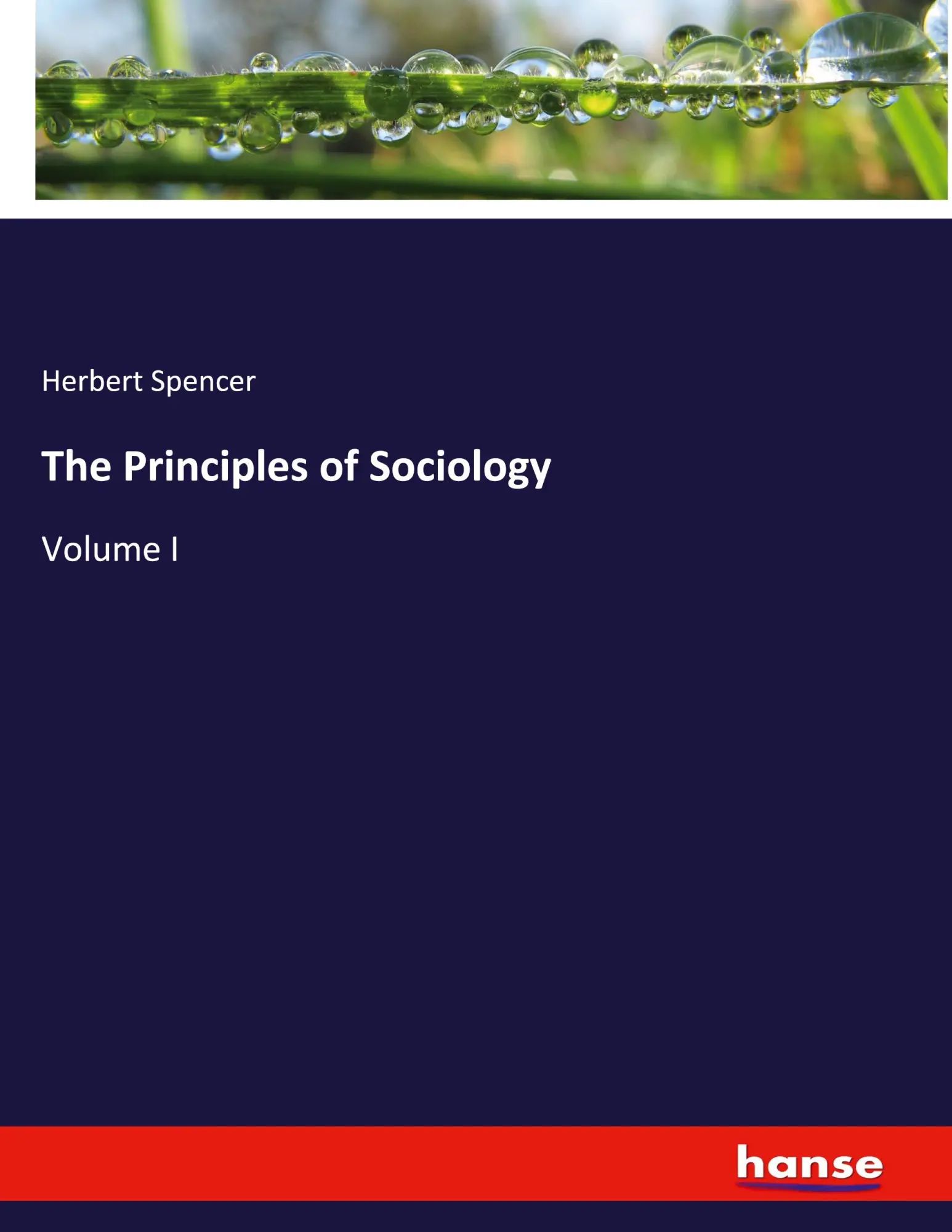 The Principles of Sociology / Volume I - Spencer, Herbert