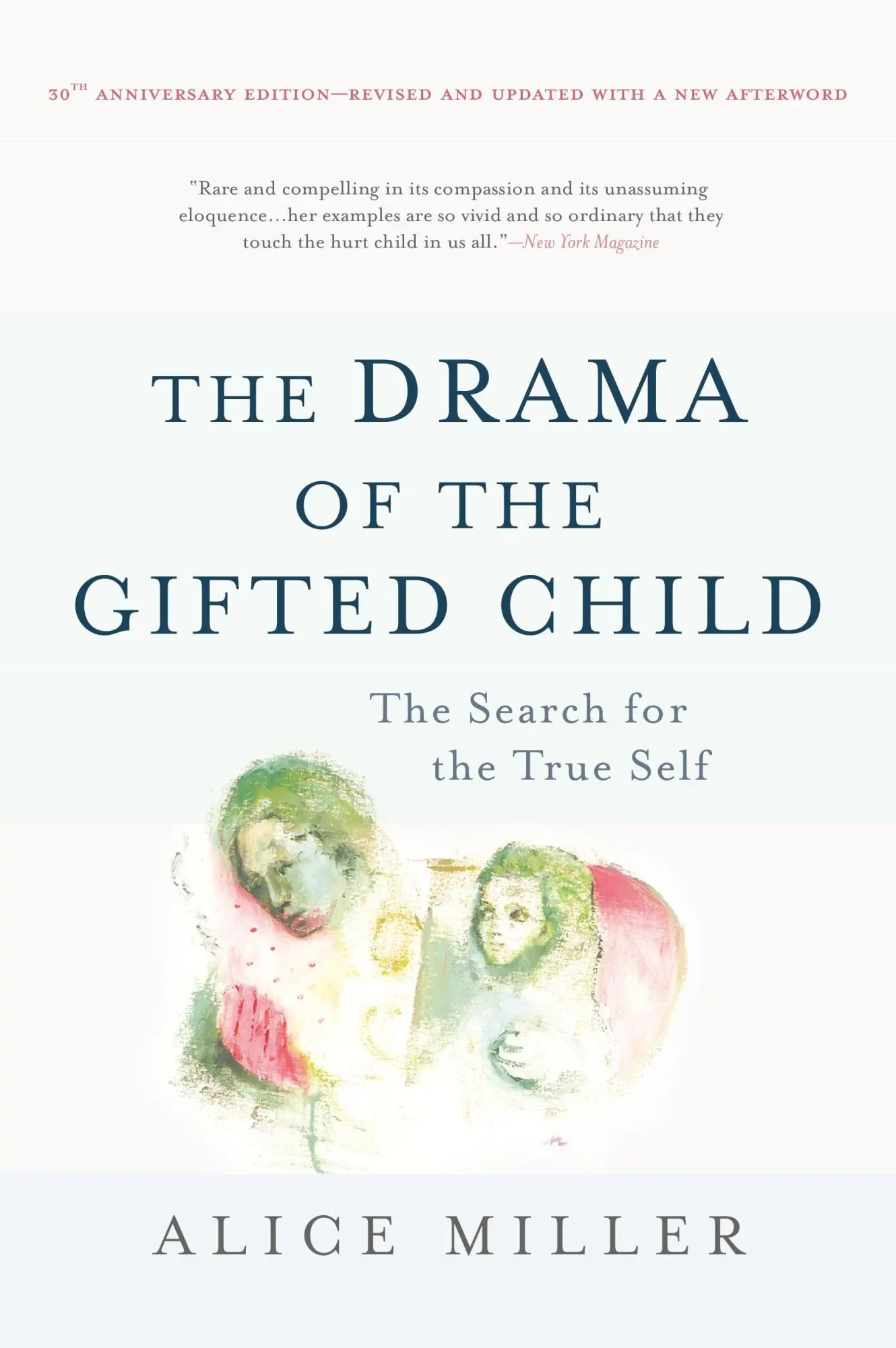 The Drama Of The Gifted Child The Search For The True Self Alice Miller Buch-image