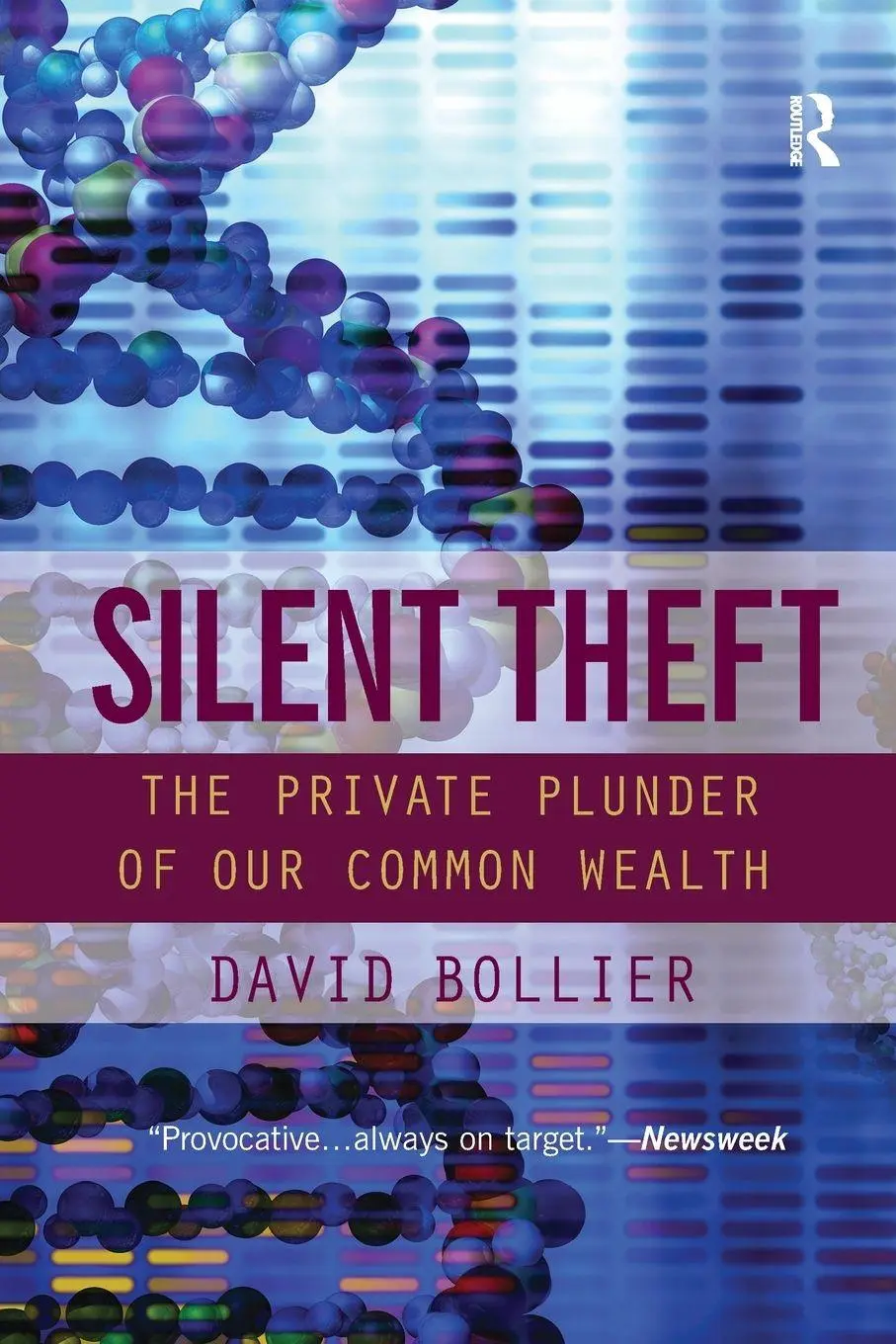 Silent Theft The Private Plunder Of Our Common Wealth David Bollier Taschenbuch-image