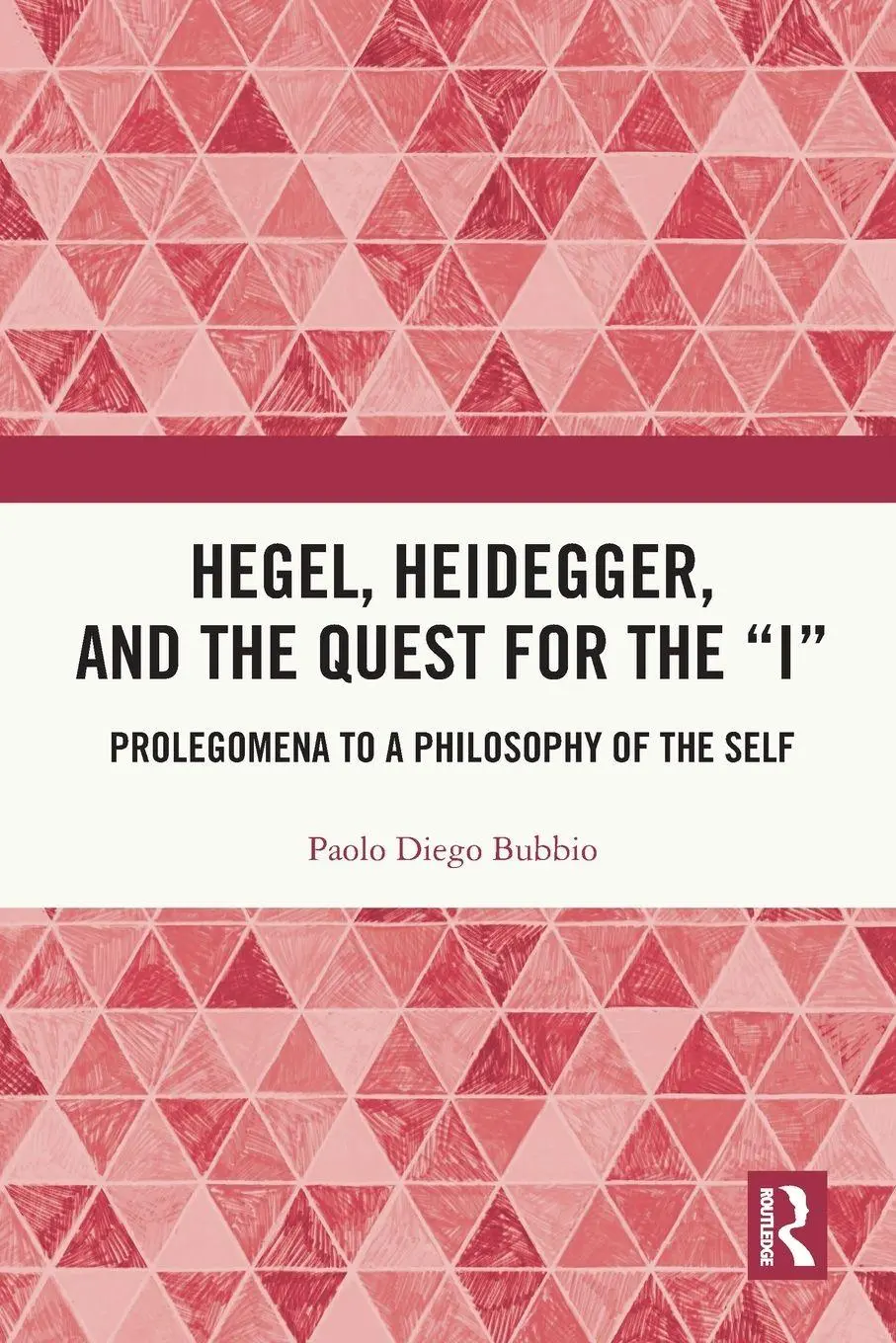 Hegel, Heidegger, And The Quest For The I Paolo Diego Bubbio Taschenbuch 2025-image