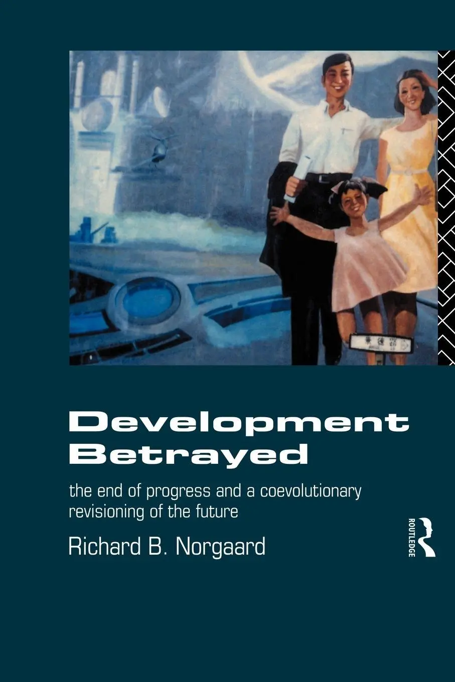 Development Betrayed Richard B Norgaard Taschenbuch Englisch 1994 Routledge-image
