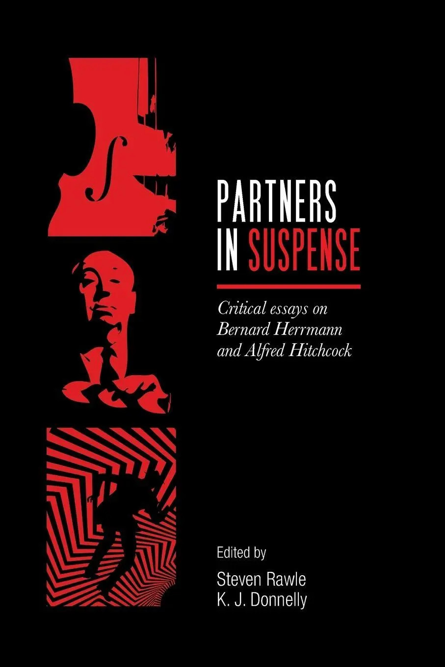 Partners in suspense / Critical essays on Bernard Herrmann and Alfred Hitchcock - Rawle, Steven