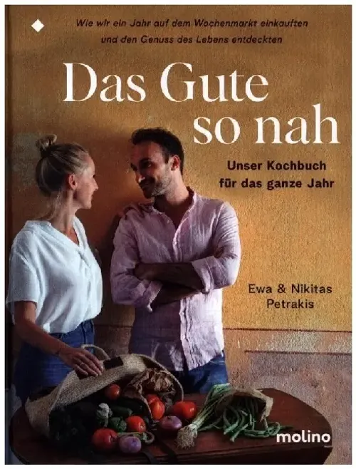 Das Gute So Nah Ewa Petrakis (U. A.) Buch 240 S. Deutsch 2023 Molino-image