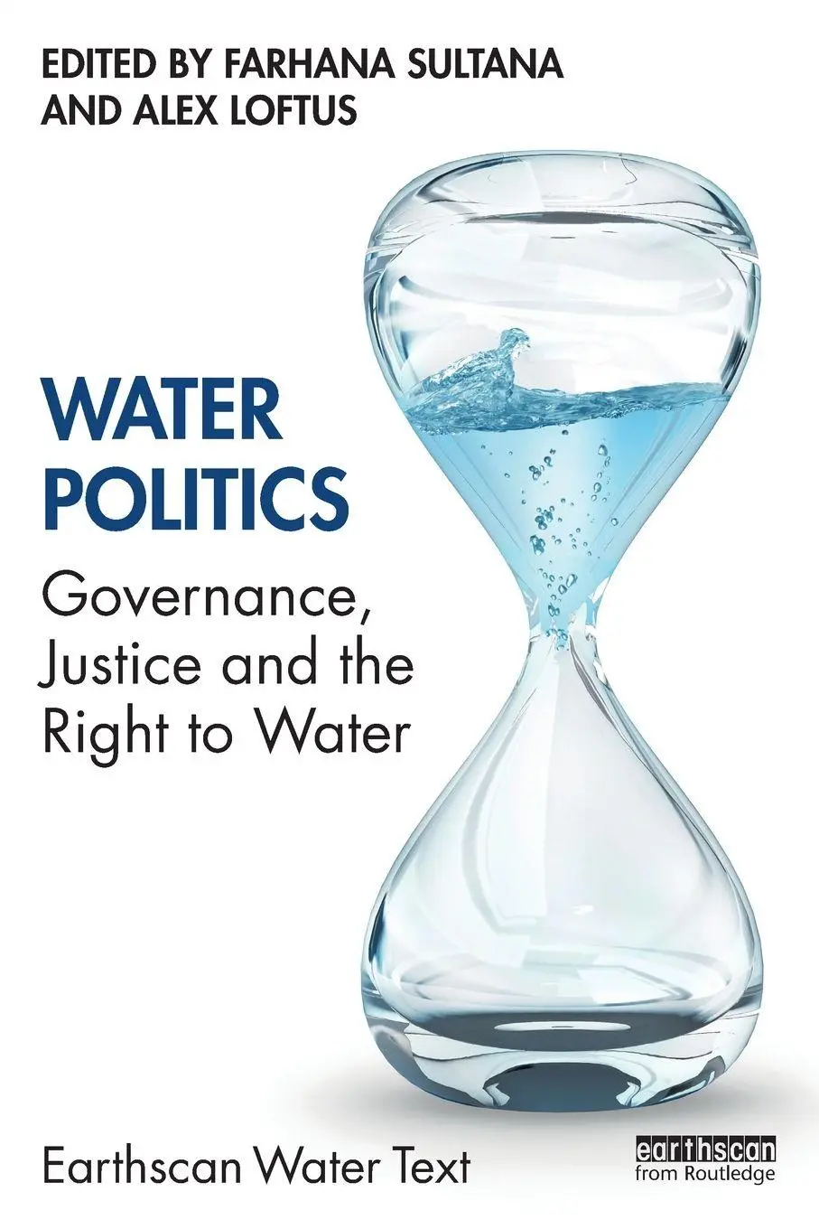 Water Politics Governance, Justice And The Right To Water Sultana (U. A.) Buch-image
