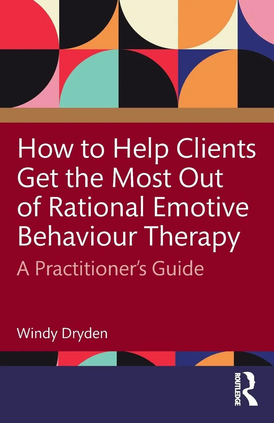 How To Help Clients Get The Most Out Of Rational Emotive Behaviour Therapy Buch-image