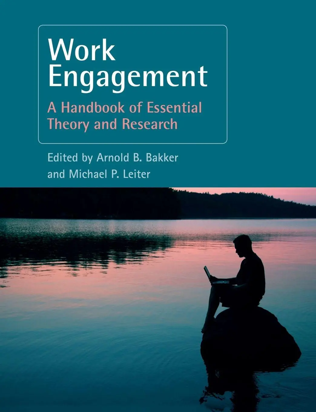 Work Engagement A Handbook Of Essential Theory And Research Bakker (U. A.) Buch-image