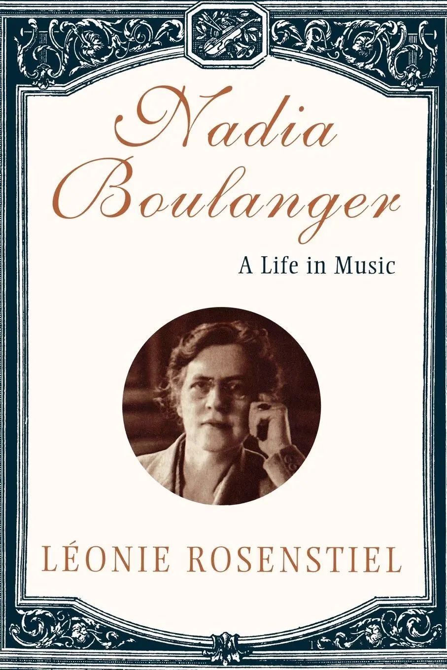 Nadia Boulanger / A Life in Music - Rosenstiel, Leonie