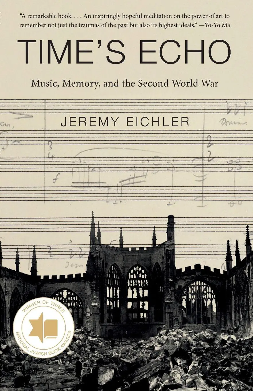 Time's Echo Music, Memory, And The Second World War Jeremy Eichler Taschenbuch-image