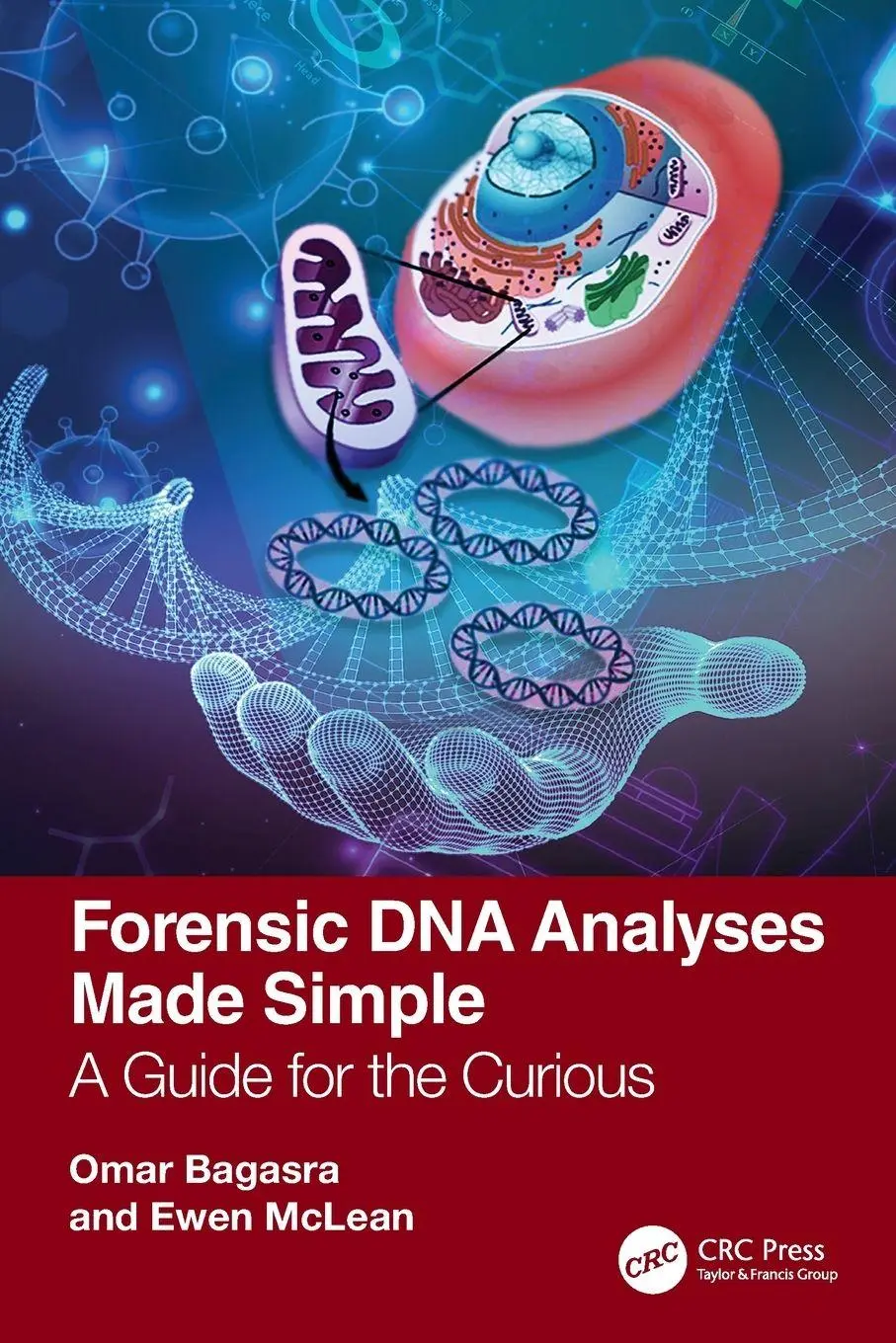 Forensic DNA Analyses Made Simple A Guide For The Curious Omar Bagasra (U. A.)-image