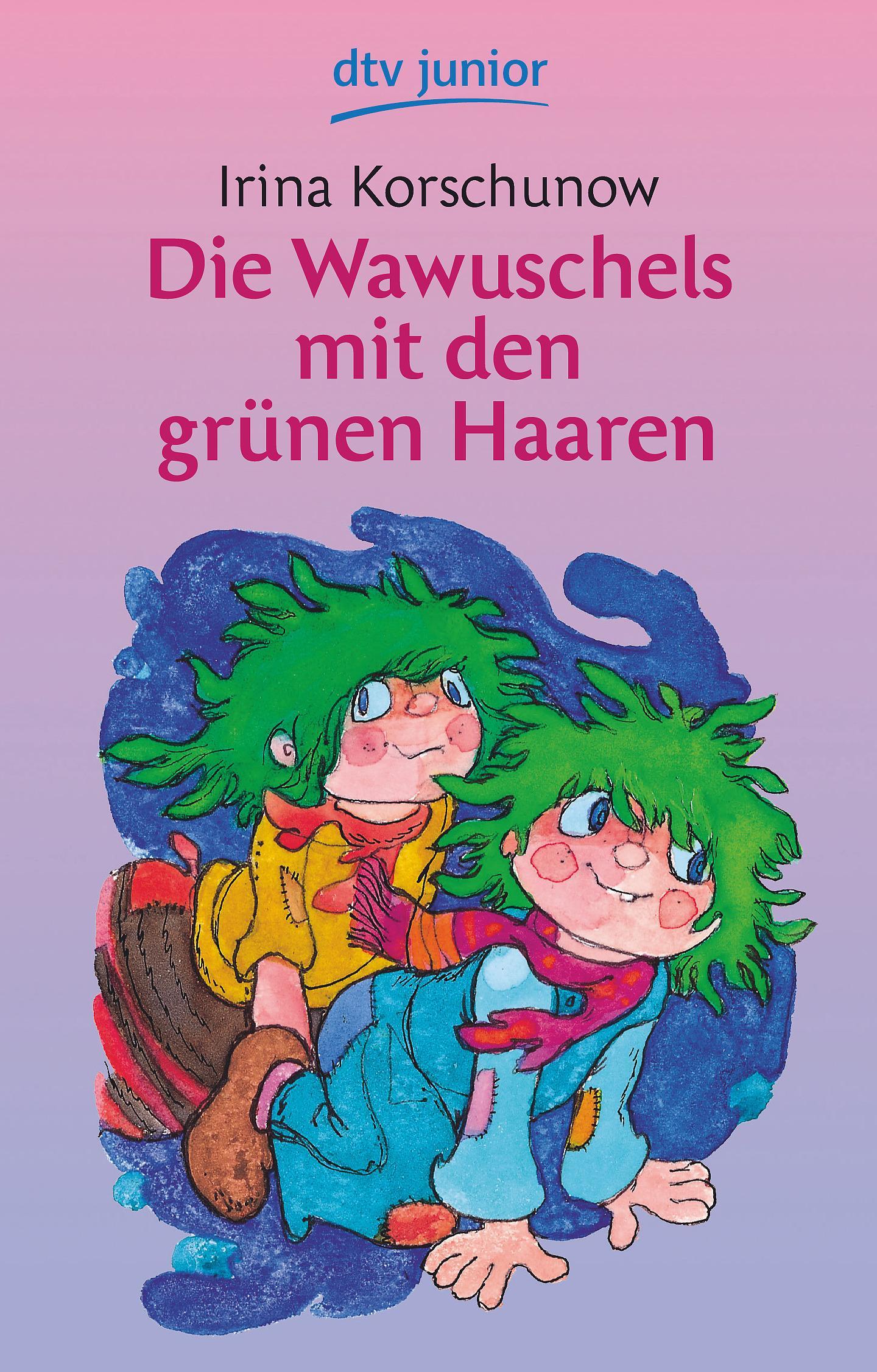 Die Wawuschels mit den grünen Haaren Irina Korschunow Taschenbuch dtv- Junior - Irina Korschunow