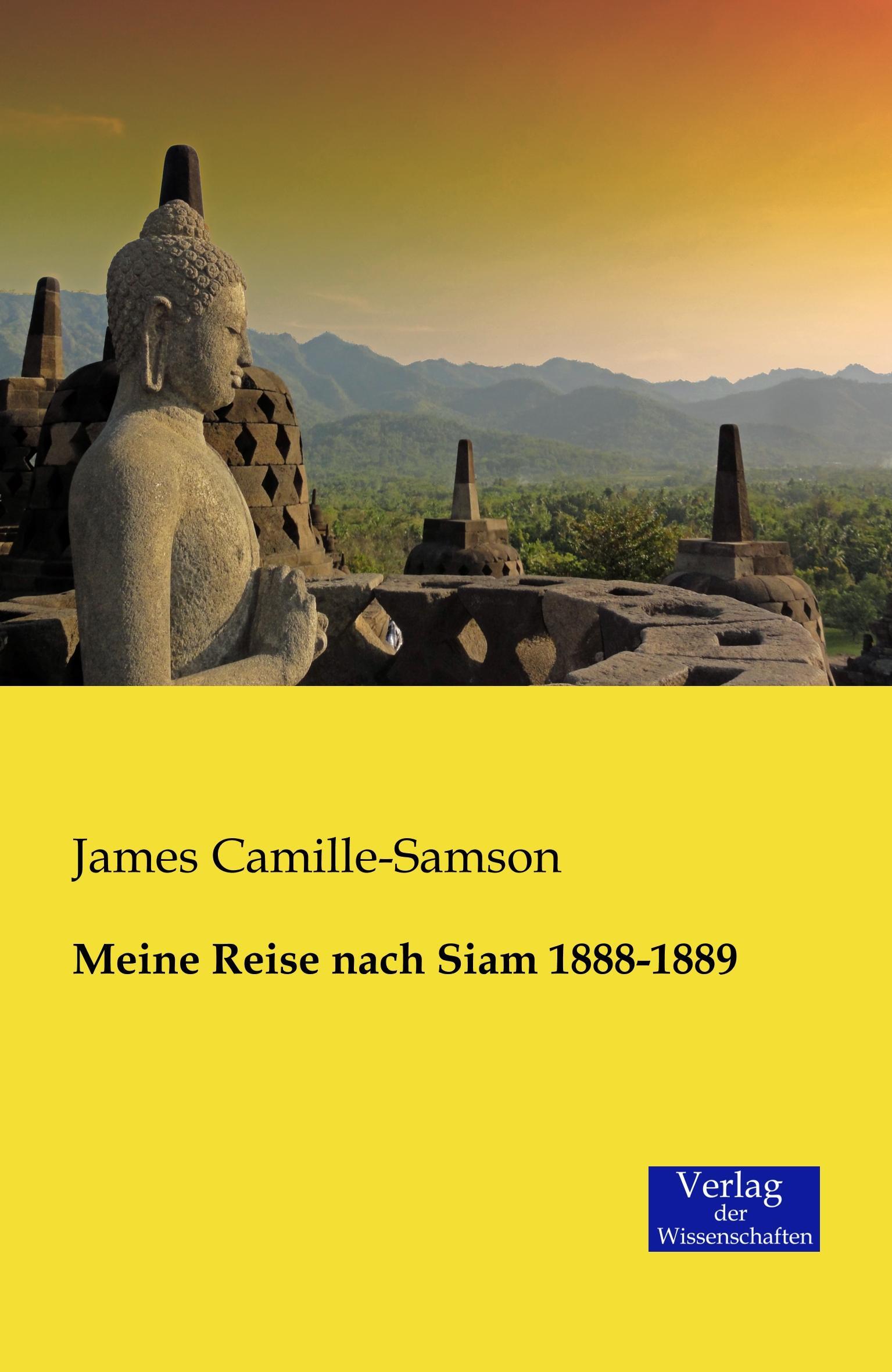 Meine Reise Nach Siam 1888-1889 James Camille-samson Taschenbuch