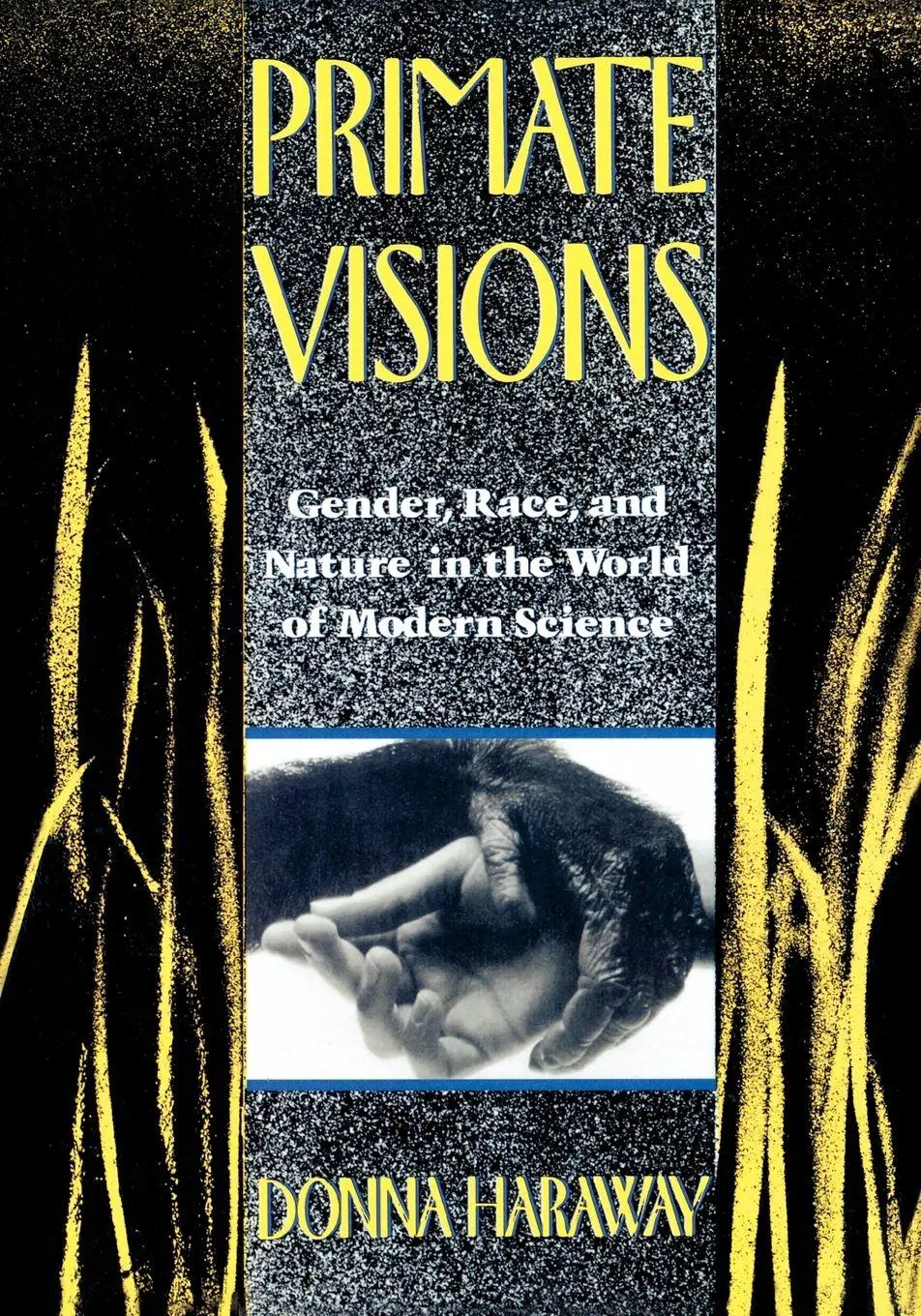 Primate Visions Gender, Race, And Nature In The World Of Modern Science Haraway-image