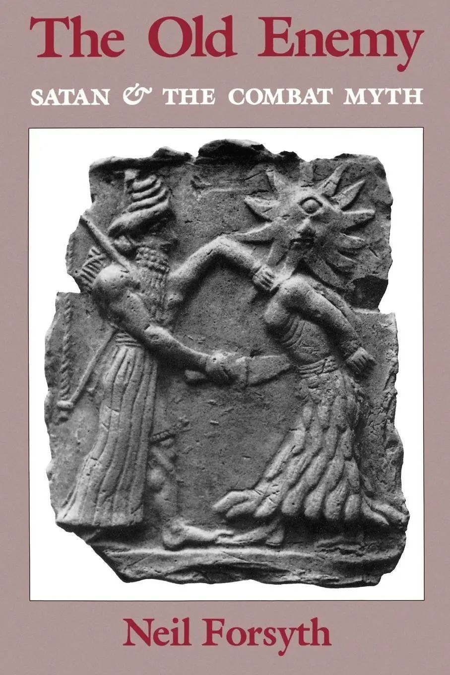 The Old Enemy / Satan and the Combat Myth - Forsyth, Neil