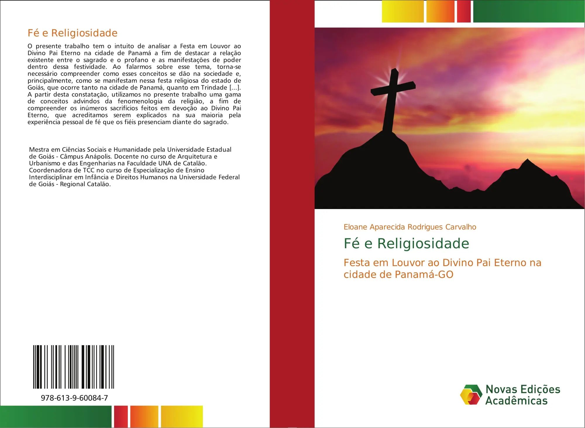 Fé e Religiosidade / Festa em Louvor ao Divino Pai Eterno na cidade de Panamá-GO - Carvalho, Eloane Aparecida Rodrigues