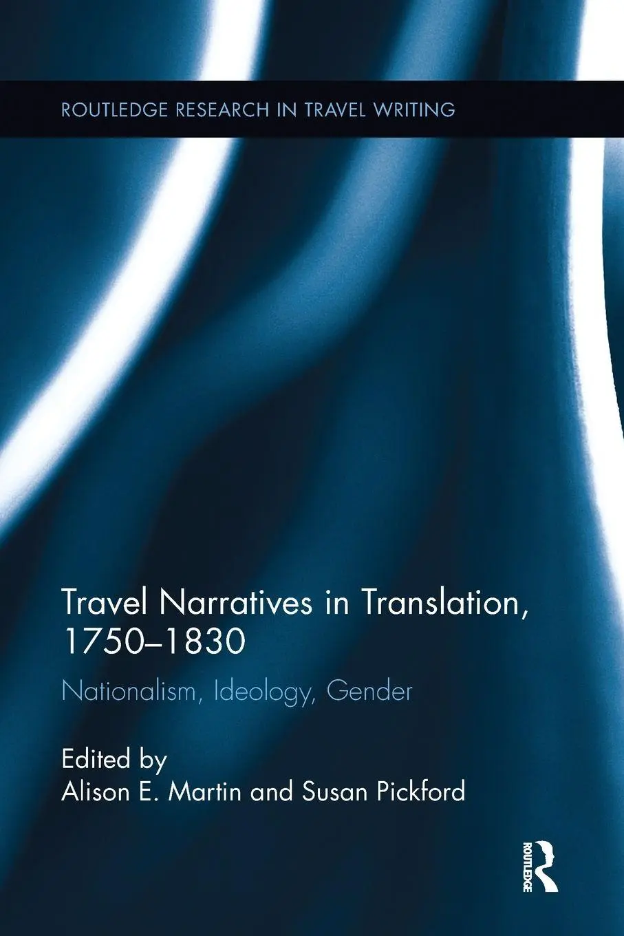 Travel Narratives In Translation, 1750-1830 Nationalism, Ideology, Gender Buch-image