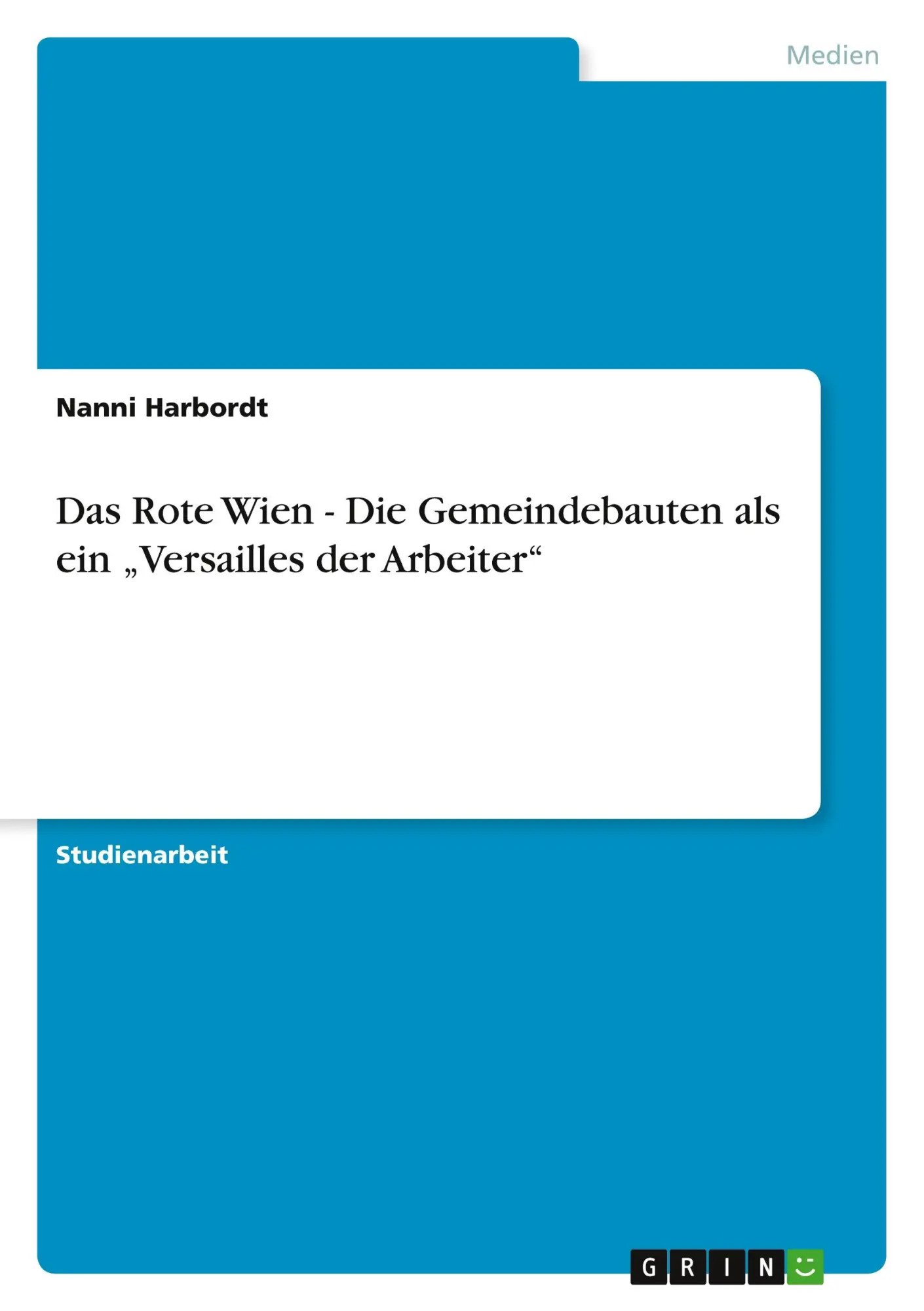 Das Rote Wien - Die Gemeindebauten als ein