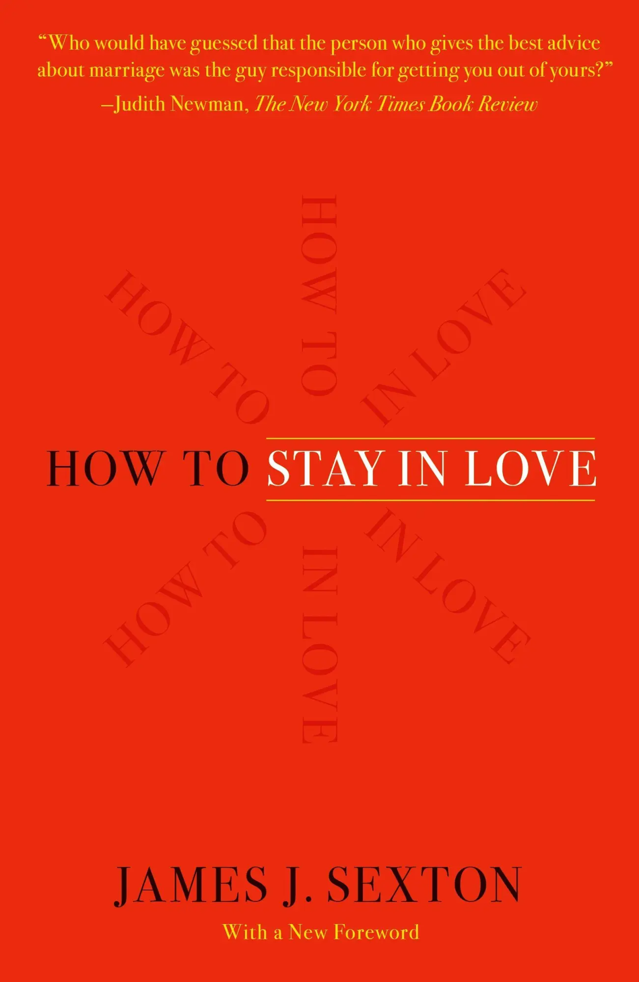 How To Stay In Love Practical Wisdom From An Unexpected Source James J Sexton-image