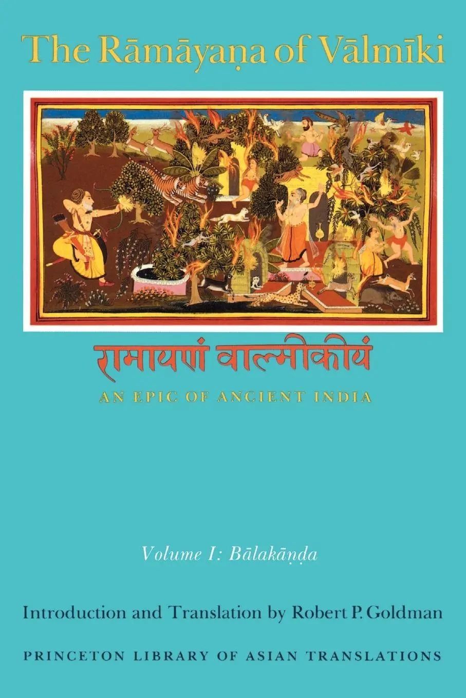 The R¿m¿ya¿a of V¿lm¿ki / An Epic of Ancient India, Volume I: Balak¿¿¿a - Goldman, Robert P.