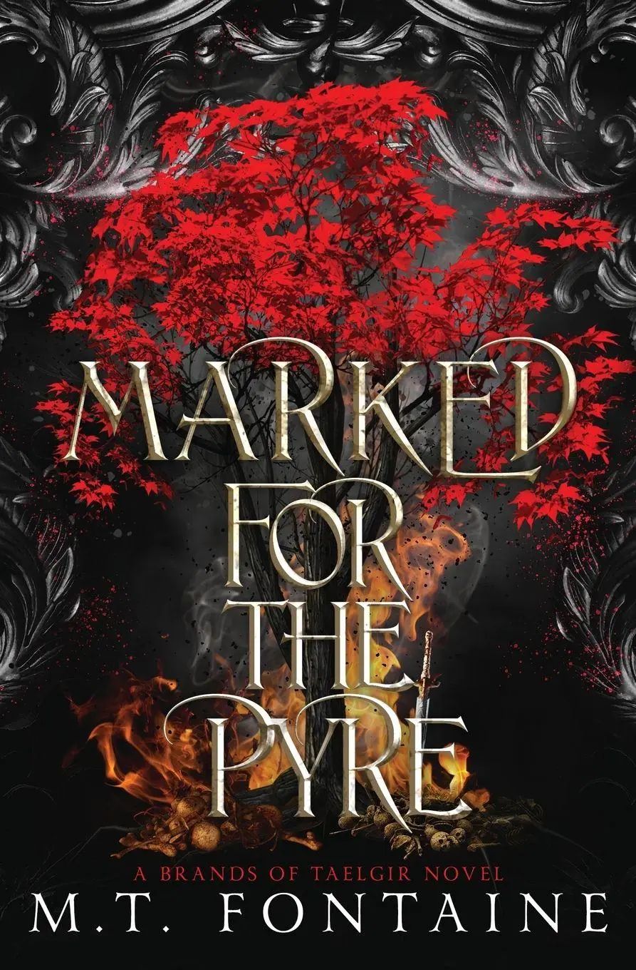 Marked for the Pyre - Fontaine, M. T.