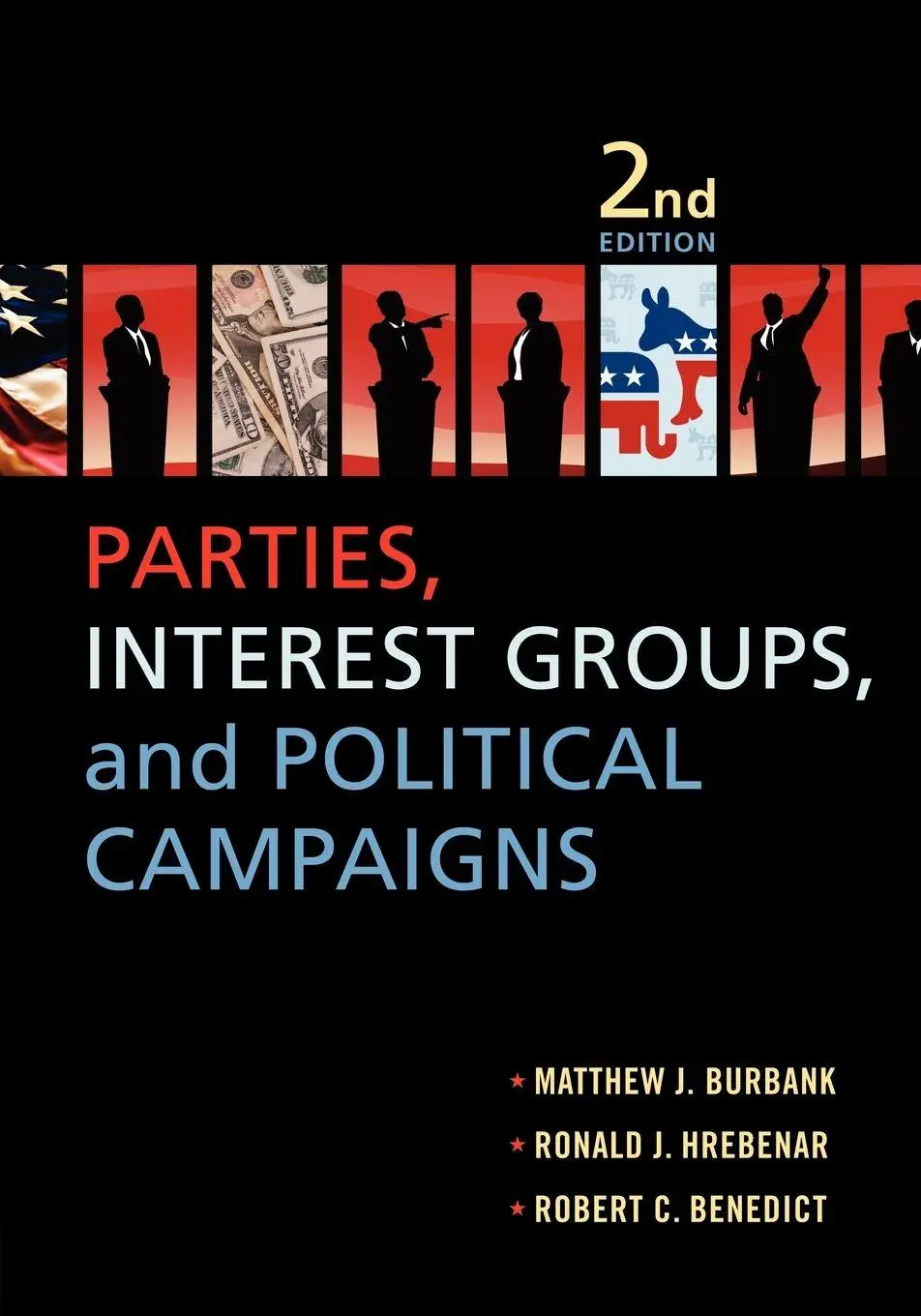 Parties, Interest Groups, And Political Campaigns Matthew J. Burbank (U. A.)-image