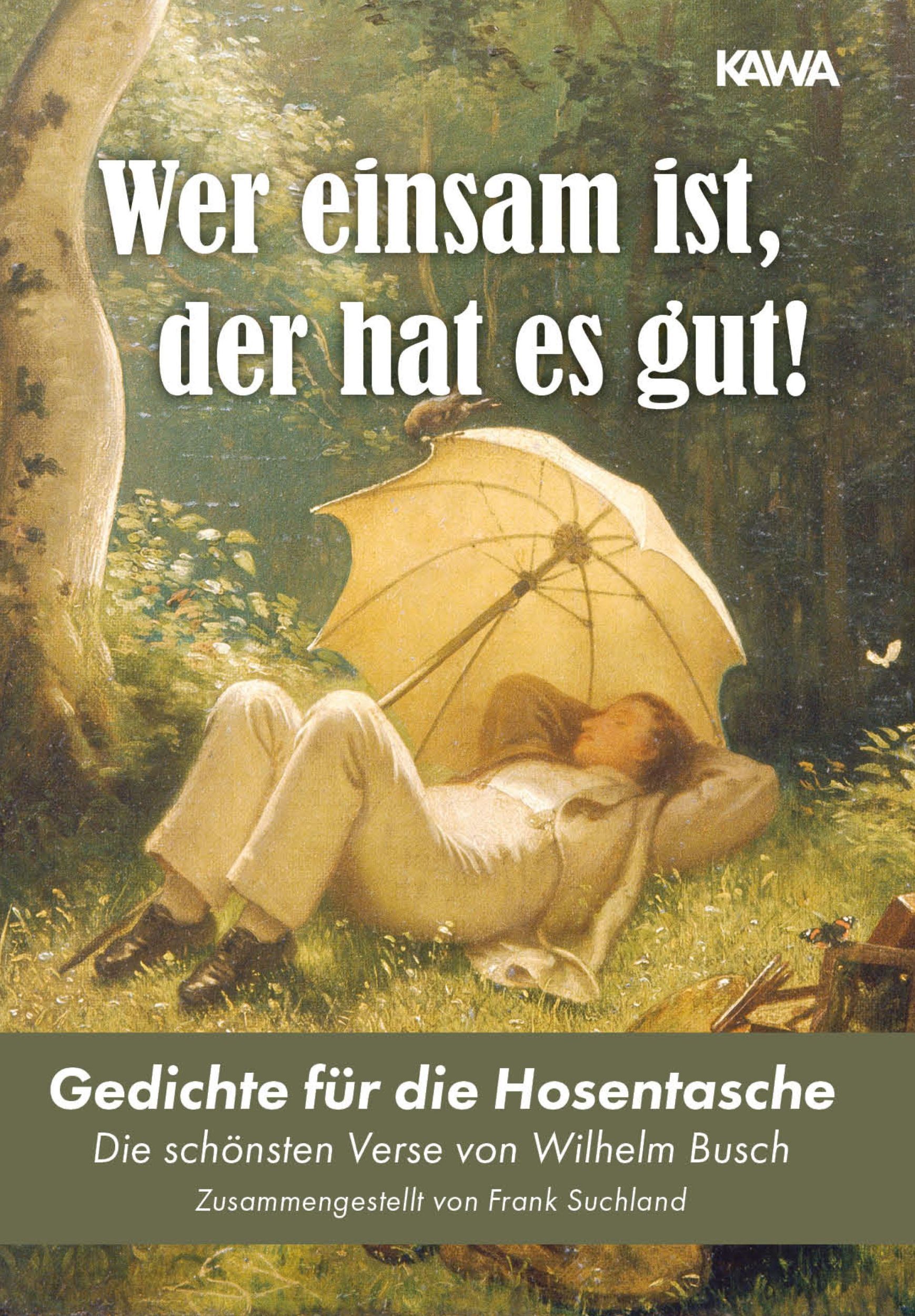 Wer Einsam Ist, Der Hat Es Gut Gedichte Für Die Hosentasche Wilhelm