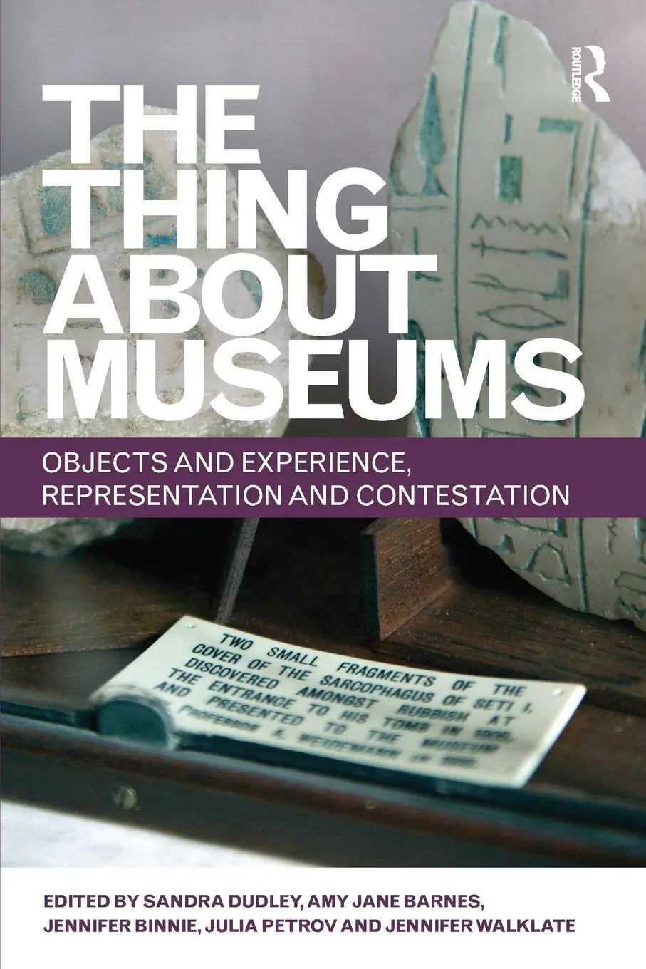 The Thing About Museums Objects And Experience, Representation And Contestation-image