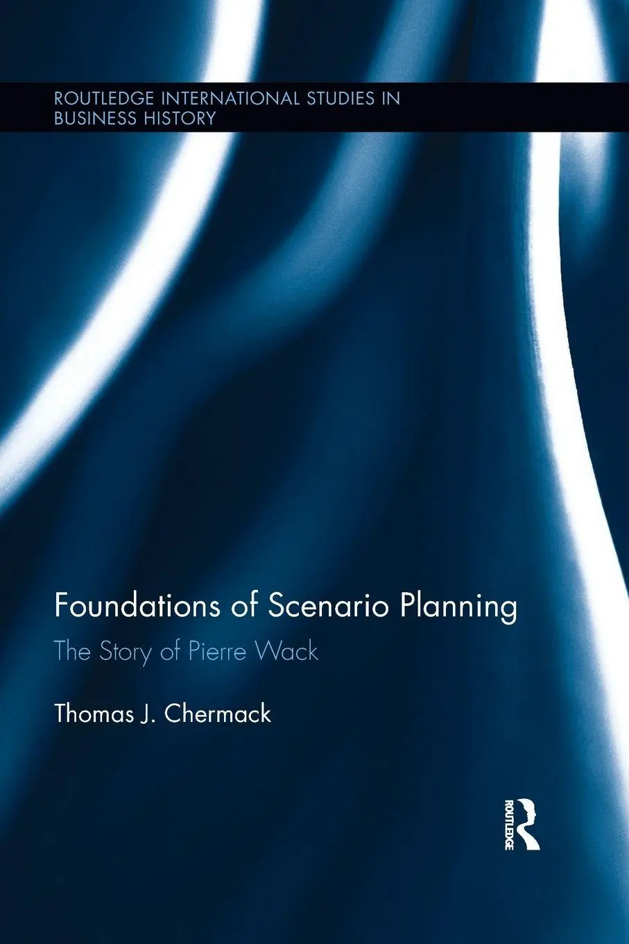 Foundations Of Scenario Planning The Story Of Pierre Wack Thomas Chermack Buch-image