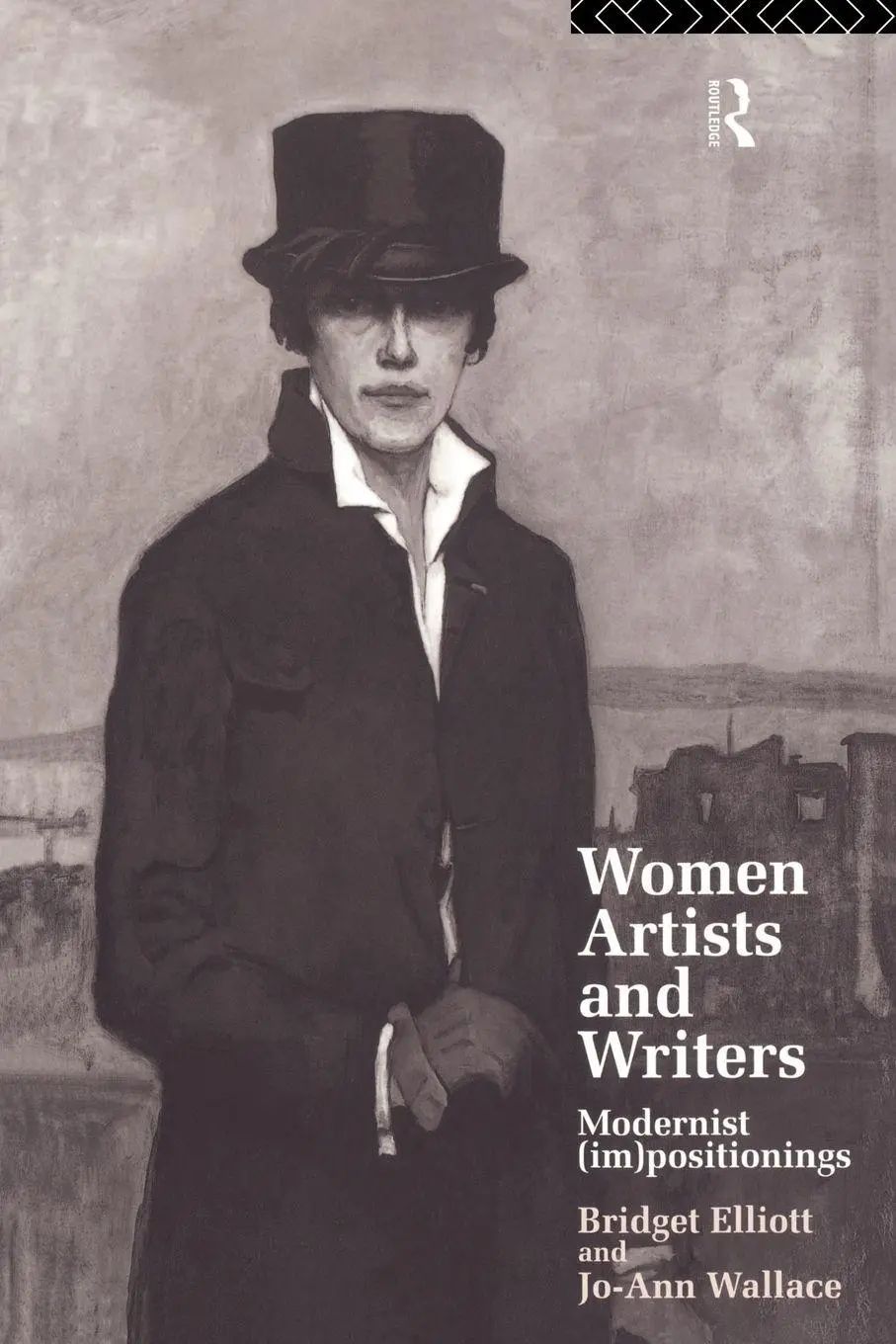 Women Artists and Writers / Modernist (Im)Positionings - Elliott, B. J.