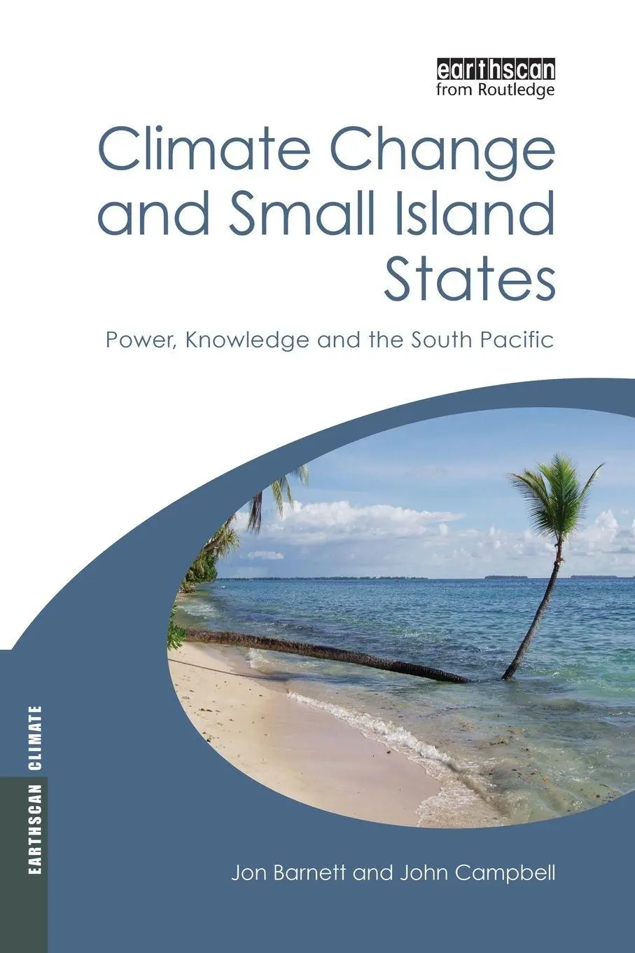 Climate Change And Small Island States Power, Knowledge And The South Pacific-image