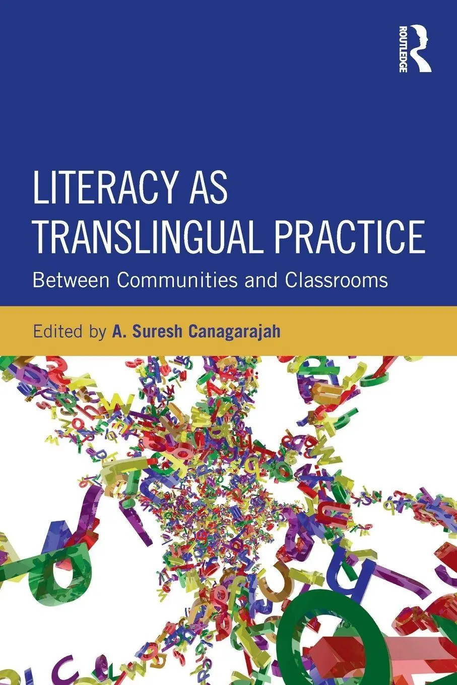 Literacy As Translingual Practice Between Communities And Classrooms Canagarajah-image