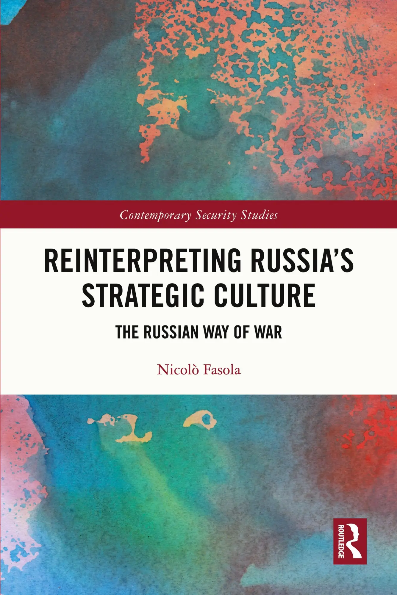 Reinterpreting Russia's Strategic Culture The Russian Way Of War Nicolò Fasola-image