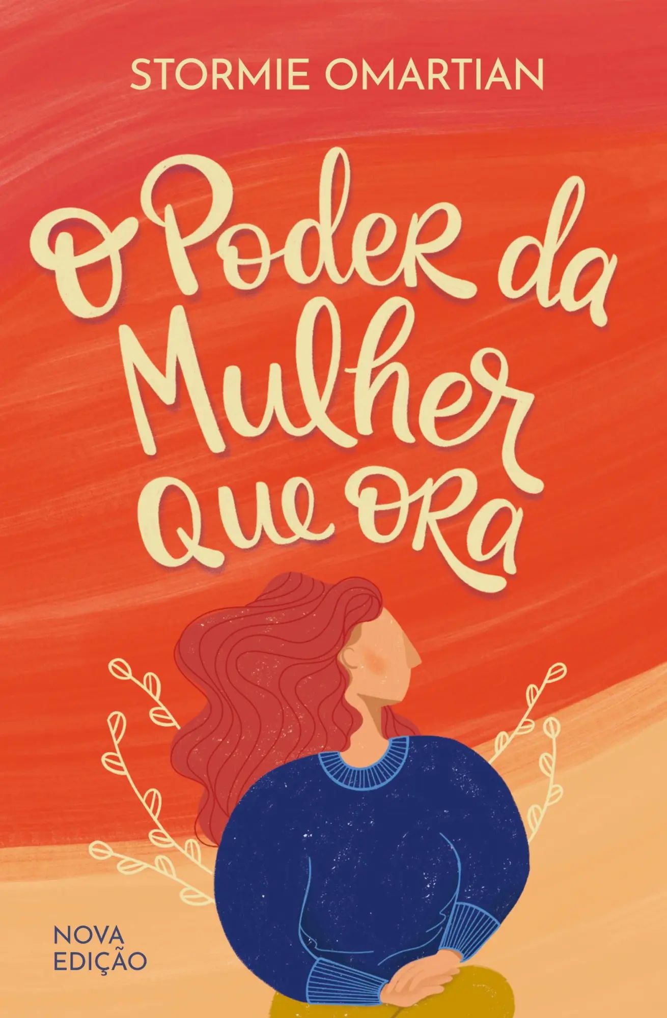 O poder da mulher que ora - Nova edição - Omartian, Stormie