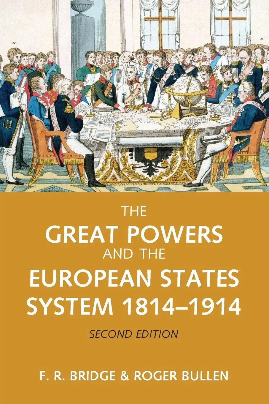 The Great Powers And The European States System 1814-1914 Roy Bridge (U. A.)-image