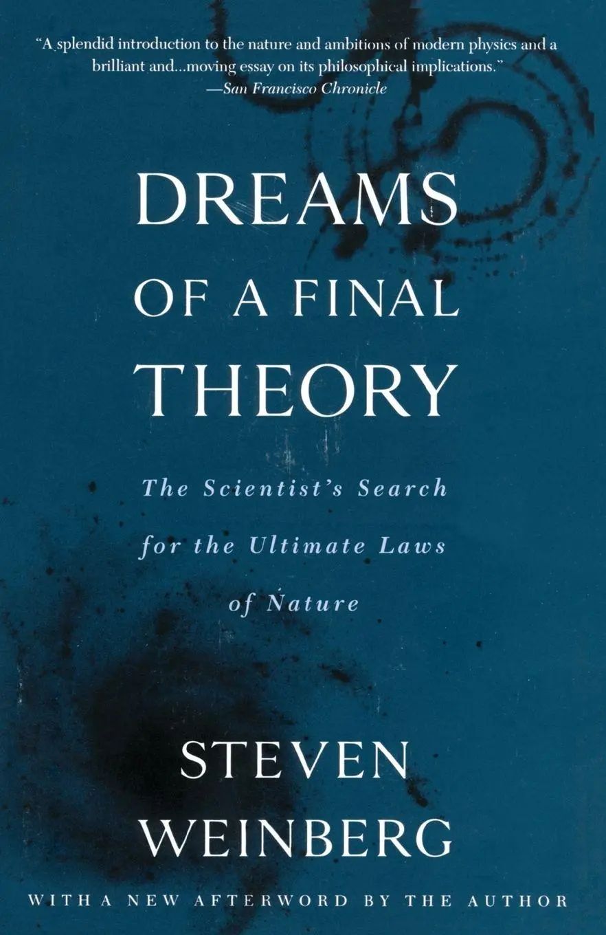 Dreams of a Final Theory / The Scientist's Search for the Ultimate Laws of Nature - Weinberg, Steven