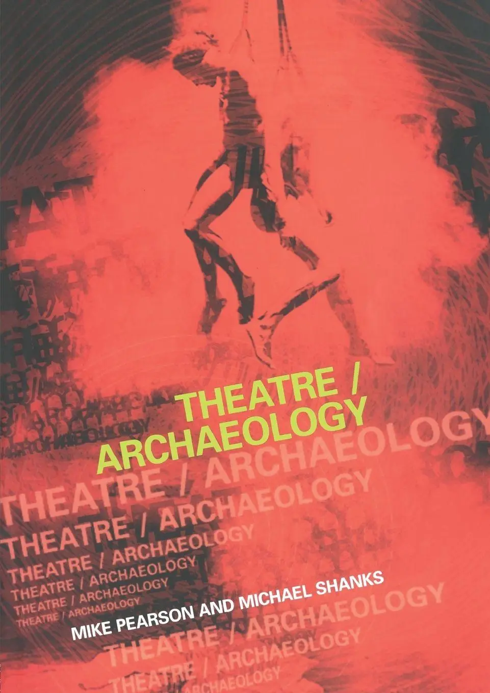 Theatre/Archaeology Mike Pearson (U. A.) Taschenbuch Englisch 2001 Routledge-image