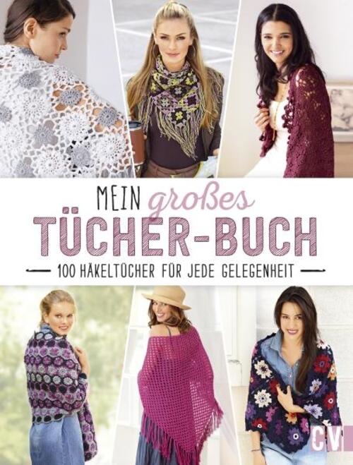 Mein Großes Tücher-buch 100 Häkeltücher Für Jede Gelegenheit Buch 224