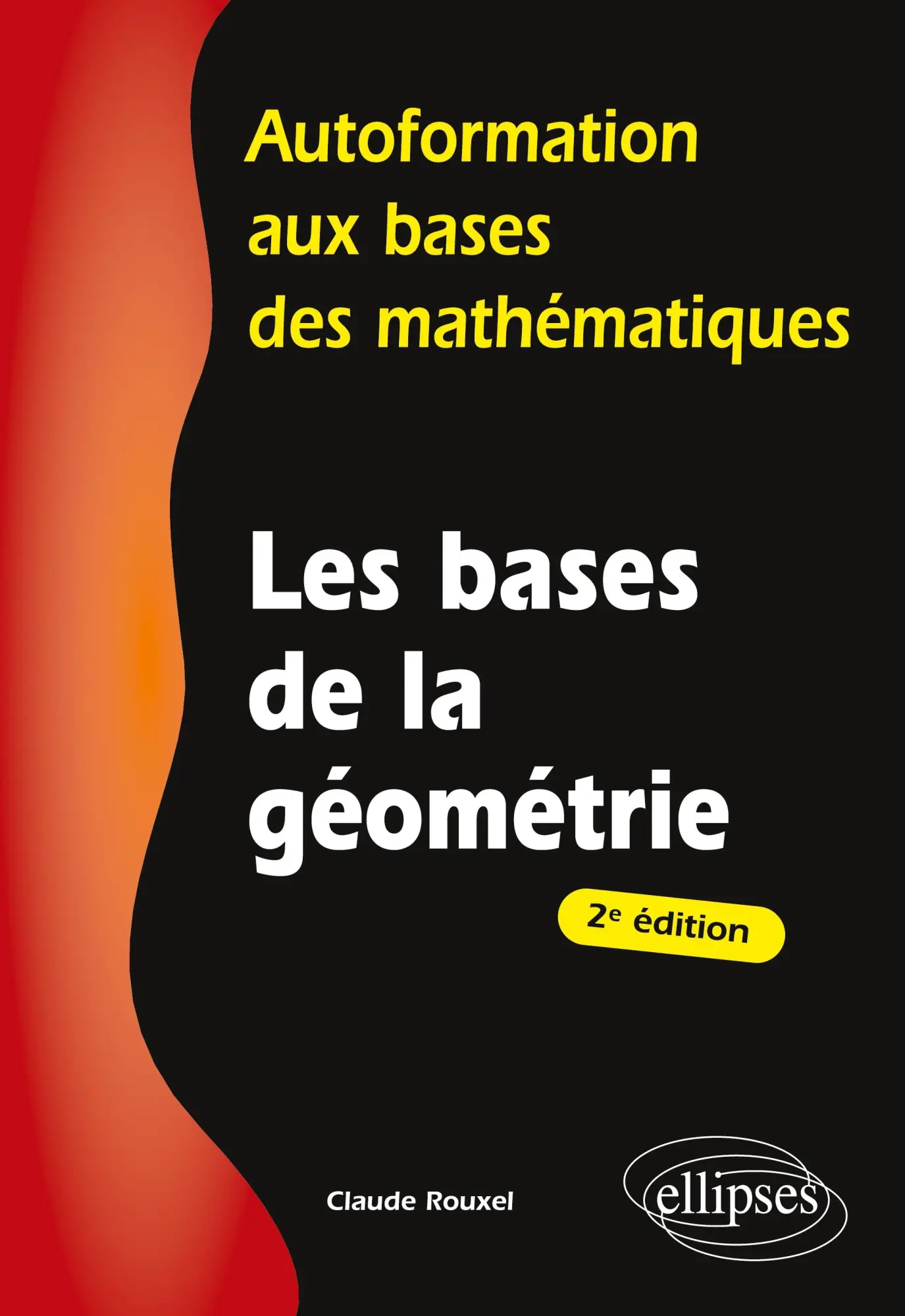 Les Bases De La GéOméTrie - 2E éDition Claude Rouxel Taschenbuch FranzöSisch-image
