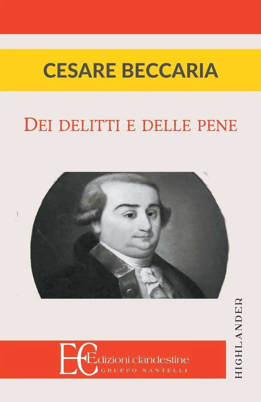 DEI DELITTI E DELLE PENE - Beccaria, Cesare