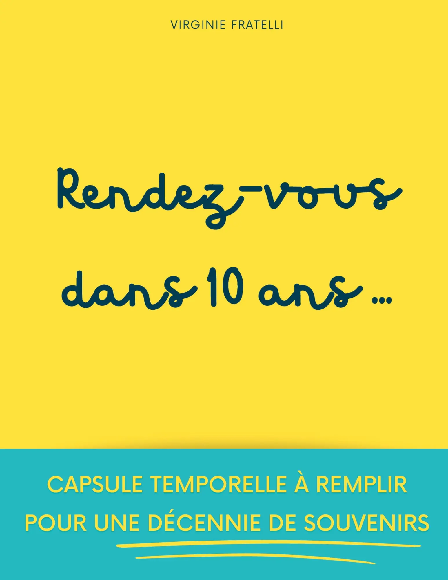 Rendez-Vous Dans 10 Ans Virginie Fratelli Taschenbuch FranzöSisch 2025-image