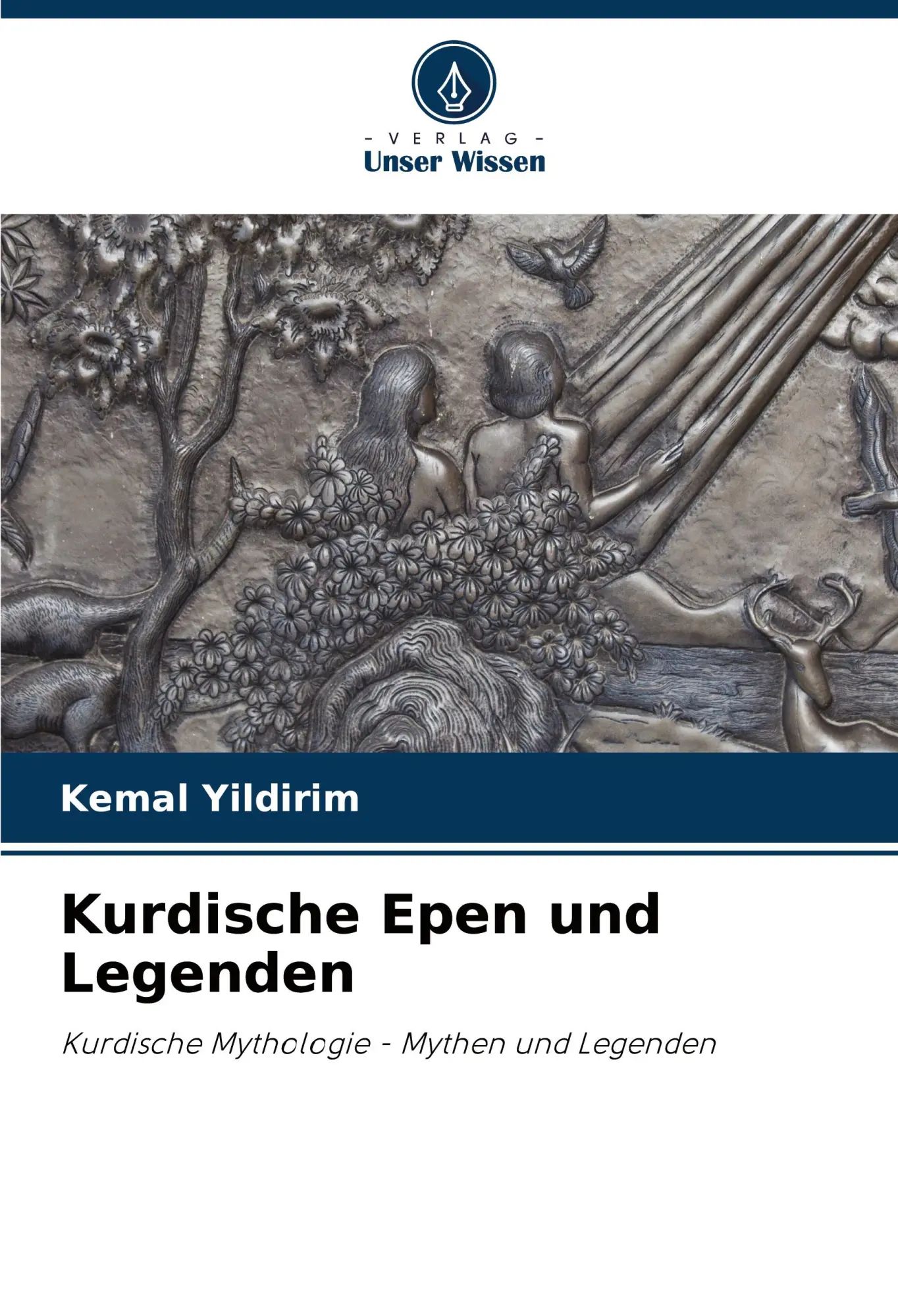 Kurdische Epen und Legenden / Kurdische Mythologie - Mythen und Legenden - Yildirim, Kemal